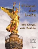 Fluegel der Liebe - Die Engel von Berlin Hardcover
