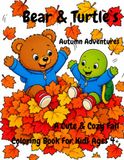 BEAR & TURTLE'S Autumn Adventures Coloring Book
