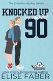 Knocked Independently Published Knocked Up by Number 90 - Gravidanza accidental Paperback