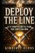Deploy the Line: A 12-Chapter Battle Plan for Christian Men