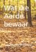 Wat Independently Published Wat die Aarde bewaar Paperback