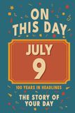 Happy Birthday! July 9: On This Day in Headlines – Nostalgic July 9 History Book with Authentic News and Memories – Perfect Birthday or Anniversary Gift