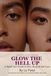 Glow the Hell Up: A Rebel-Zen Guide to Skin, Body, & Self-Care