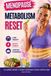 Menopause Start Strong Menopause Metabolism Reset: Lose Weight . Boost Energy . Support Hormones 12-Week Reset