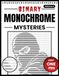 Binary Strike Through the 1s: Binary Monochrome Mysteries