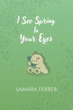 I Libri GmbH I See Spring In Your Eyes Paperback