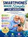 Smartphones made simpler for seniors: A Step by Step Guide and how to detect Scams.