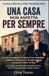 Una Casa Non Aspetta Per Sempre: Rent to Buy