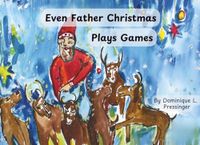 Even Father Christmas Plays Games
