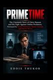 PRIMETIME: The Cinematic Story of Chris Hansen and His Fight Against Online Predators, Portrayed by Robert Pattinson, Skyler Gisondo and Merrit Wever