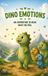 DINO EMOTIONS: AN ADVENTURE TO READ WHAT WE FEEL