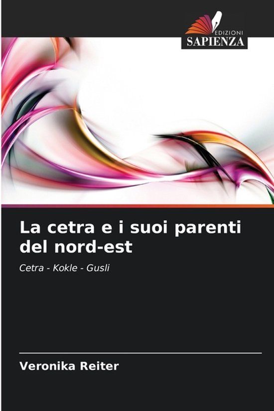 La OmniScriptum SRL La cetra e i suoi parenti del nord-est