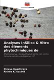 Analyses Editions Notre Savoir Analyses InSilico & Vitro des éléments phytochimiques de: Effet toxique de l'asclépiade et du poivre noir contre Corcyra cephalonica (teigne du riz) Paperback
