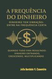 A Independently Published A Frequência do Dinheiro Paperback