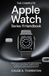 The Apple The complete Apple watch series 11 Handbook: Master Your Smartwatch with Expert Guidance on Setup, Customization, Health Tracking, Notifications, and Everyday Productivity