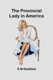 The Libri GmbH The Provincial Lady in America Paperback