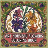 Art Nouveau Flowers Coloring Book for Adults