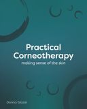 Practical Corneotherapy- Making Sense of the Skin