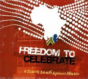 Sonic Rendezvous Various Artists - Freedom To Celebrate: A Tale Of South African Music (CD)