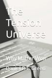 The Libri GmbH The Tension Universe: Why Matter Won Paperback