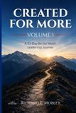 Created For More: Volume 1: A Be Far More! 31-Day Leadership Journey