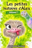 Les petites histoires d'Alex: volume 1