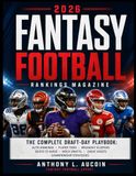 2026 FANTASY FOOTBALL RANKINGS MAGAZINE: THE COMPLETE DRAFT-DAY PLAYBOOK