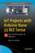 IoT Apress IoT Projects with Arduino Nano 33 BLE Sense