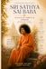Sri Sathya Sai Baba: 60 Days of Spiritual Wisdom: Quotes, Reflections and a Guided Spiritual Journal