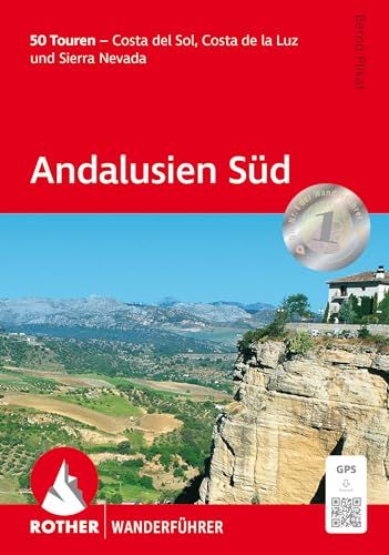 Andalusien ROTHER Wanderführer Andalusien Süd: 50 Touren - Costa del Sol, Costa de la Luz und Sierra Nevada. Mit GPS-Tracks