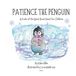 Patience The Fruits of the Spirit Stories for Children- Patience the Penguin