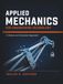 Applied Mechanics for Engineering Technology: A Statics and Dynamics Approach