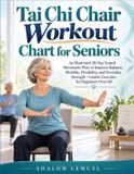 Tai Chi Chair Workout Chart for Seniors