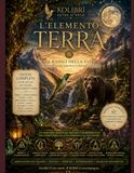 L'Elemento Terra: Le Radici della Vita: stabilità, radicamento e manifestazione