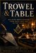 Trowel & Table: Building Brotherhood from Your First Day in the Lodge