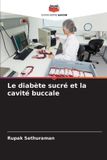 Le Editions Notre Savoir Le diabète sucré et la cavité buccale