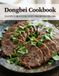 Dongbei Cookbook: 50 Authentic and Accessible Recipes From Northeastern China