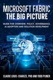 Microsoft Fabric - The Big Picture