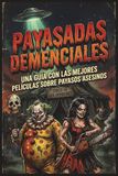 Payasadas Demenciales