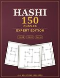 Hashi Bridges Puzzles: 150 Expert Hashiwokakero Logic Puzzles, All Solutions Included - Expert Edition
