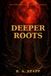 Book 2 - Deeper Roots: THE MISSDIRECTION SERIES