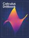 Calculus Drillbook: Calculus Workbook for AP, A-Level, College & University | 1,152 Problems from Limits to Integration | 18 Topics with Worked Examples and Answer Key