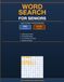 Word Search for Seniors: 100 Large Print Puzzles with Solutions - 32 Exciting Themes - Easy and Medium Levels