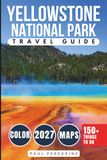 Yellowstone National Park Travel Guide