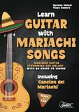 Learn Mariachi Learn Guitar: Including 'Cancion del Mariachi' + QR-Codes to Video Files
