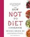 How Bluebird The How Not to Diet Cookbook