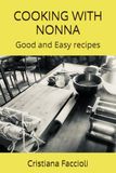 COOKING WITH NONNA: Good and Easy recipes