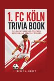 1. FC Köln Trivia Book