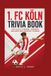 1. FC Köln Trivia Book
