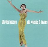Shirley Bassey Old Friends and Lovers